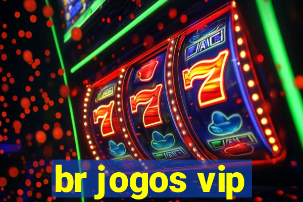 br jogos vip